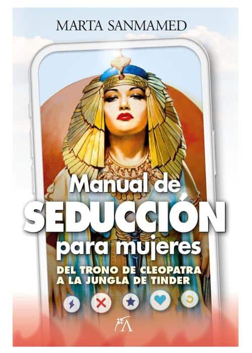 MANUAL DE SEDUCCION PARA MUJERES MARTA SANMAMED